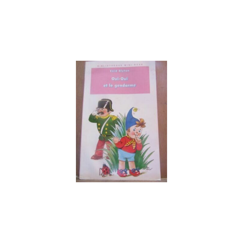 oui oui et le gendarme Bibliothèque rose
