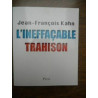 L'ineffaçable trahison plon