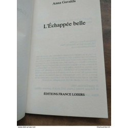 Anna Gavalda - L'échappée belle/ France loisirs
