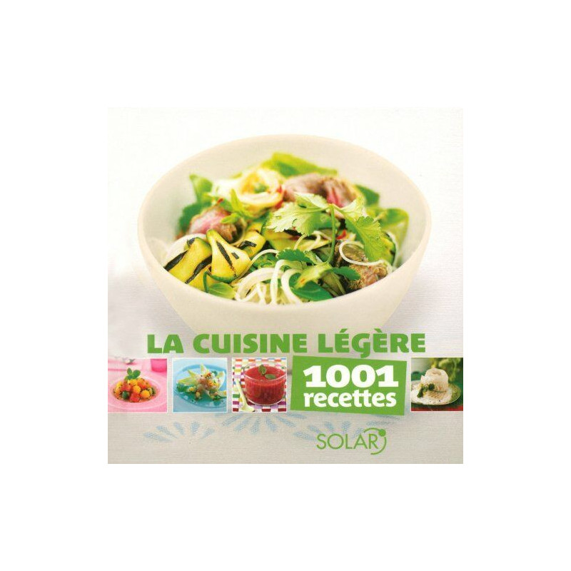La cuisine légère - 1001 recettes