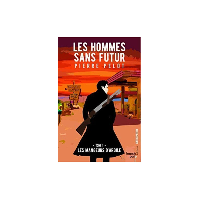Les hommes sans futur - tome 1 Les mangeurs d'argile (01)