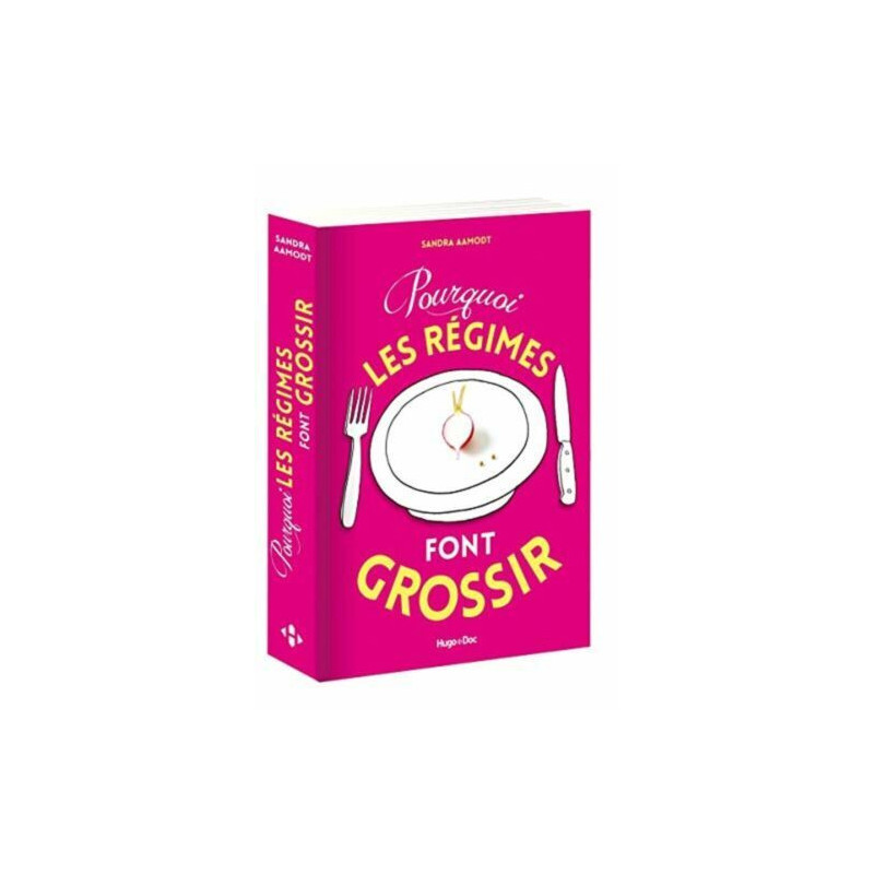 Pourquoi les régimes font grossir