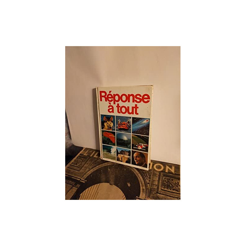 "Réponse à tout" Année 1991