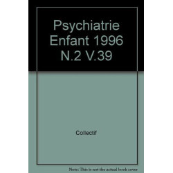 La Psychiatrie de l'enfant numéro 2 volume 39 1996
