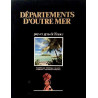 Départements d'outre-mer : Guadeloupe Martinique Guyane la Réunion...