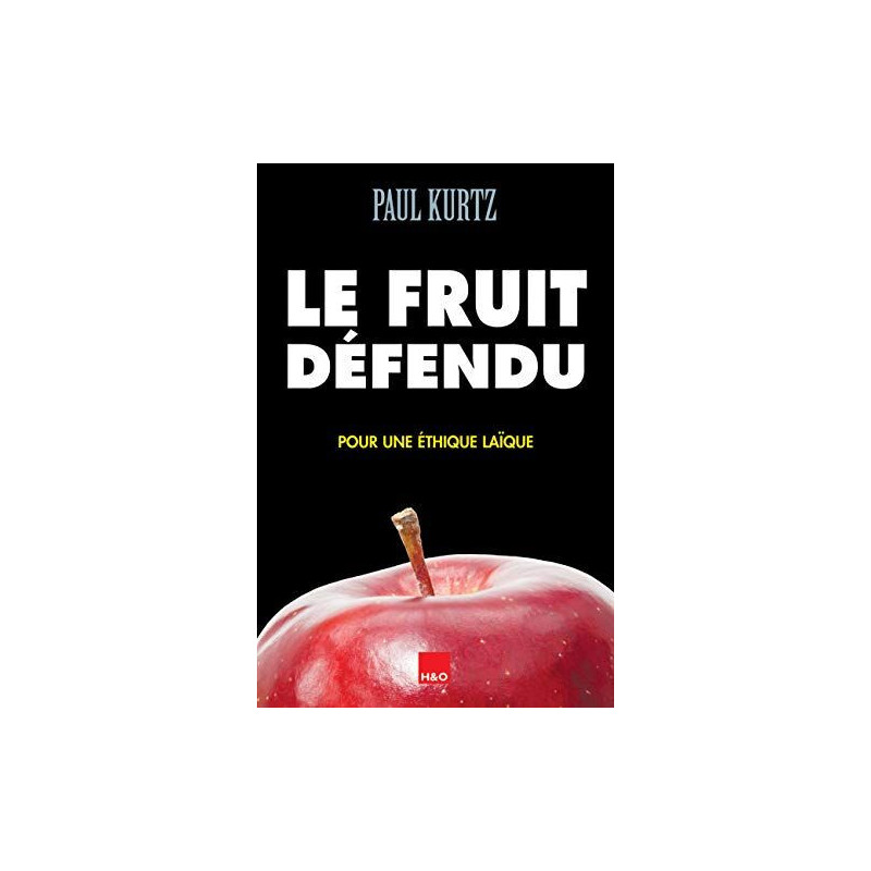 Le fruit défendu : Pour une éthique laïque