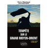 Tempête sur le grand Moyen-Orient : Entre l'Empire atlantique et...