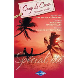 Spécial été: Une escale passionnée , Brûlantes retrouvailles ,...