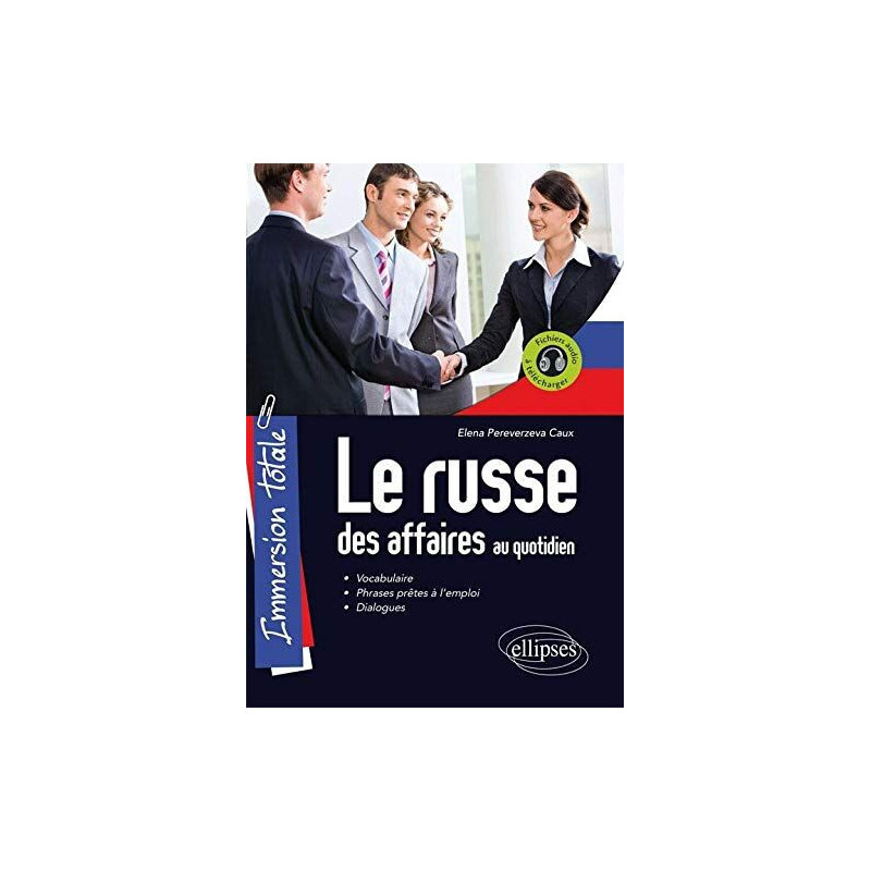 Immersion Totale le Russe des Affaires au Quotidien