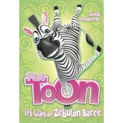 Mini Toon : Les folies de Zébulon Barré
