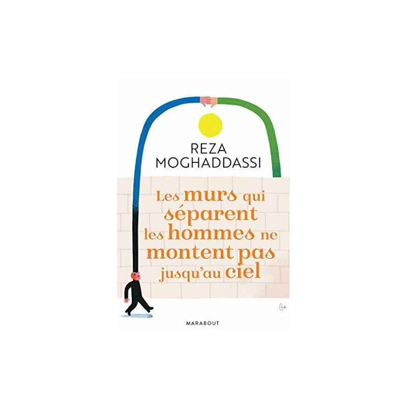 Les murs qui séparent les hommes ne montent pas jusqu'au ciel