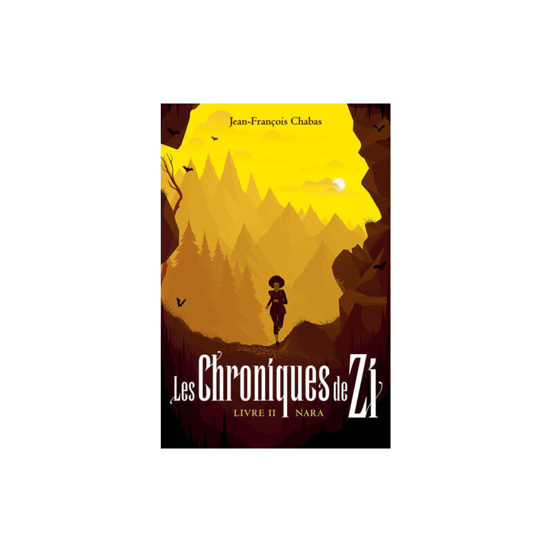 Les Chroniques de Zi - Livre II : Nara
