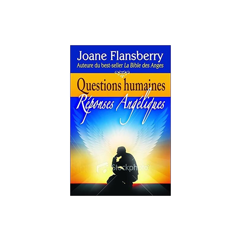 Questions humaines - Réponses angéliques