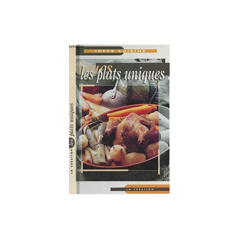 Idees cuisine : les plats uniques