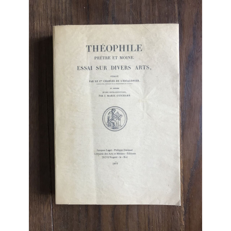 Theophile prêtre et moine essai sur divers arts PUBLIE PAR LE Cte...