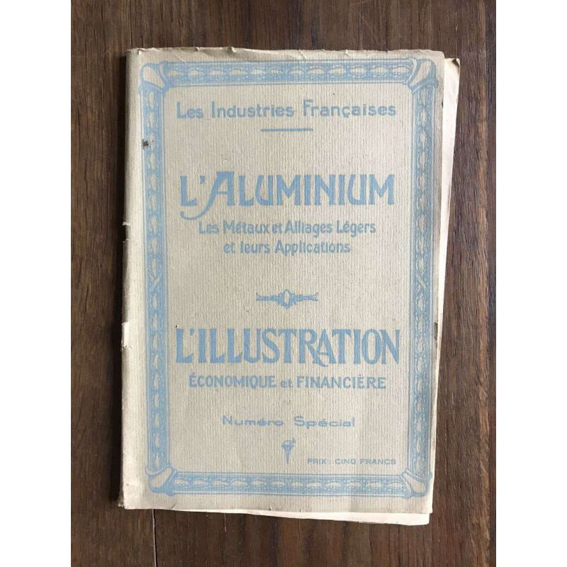 Les Industries Françaises - L'ALUMINIUM - Les Métaux et Alliages...