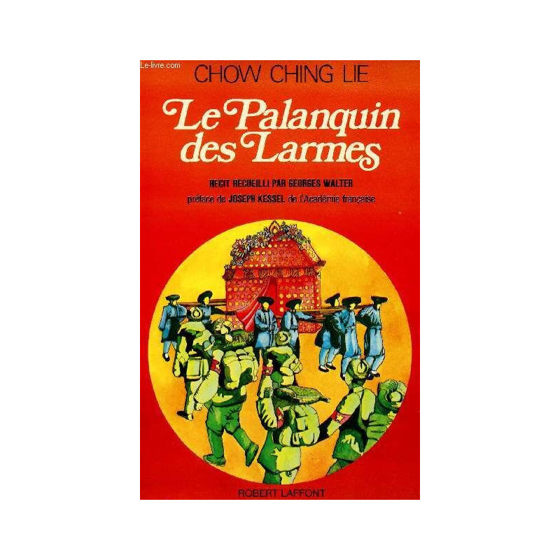 Le palanquin des larmes récit recueilli par Georges Walter