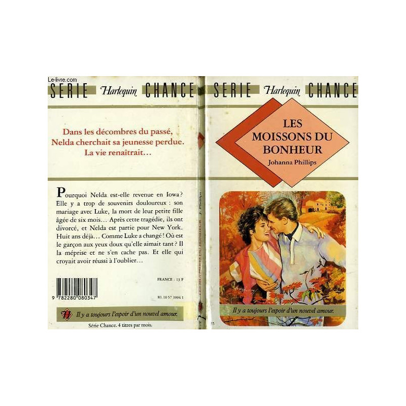Les moissons du bonheur : Collection : Harlequin série chance n° 35