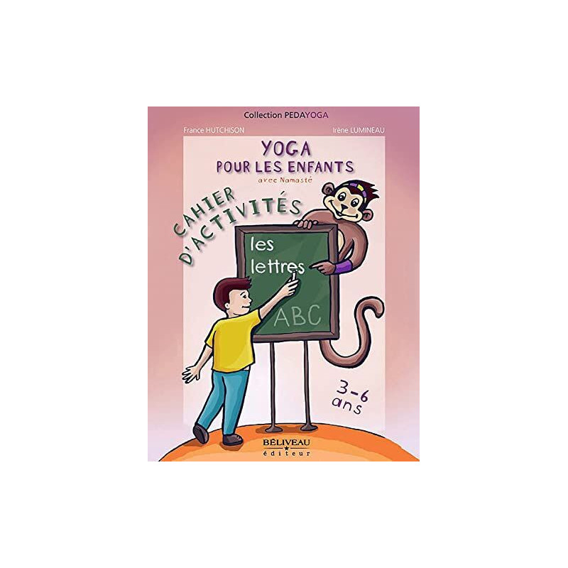 Yoga pour les enfants - Les lettres - 3 à 6 ans