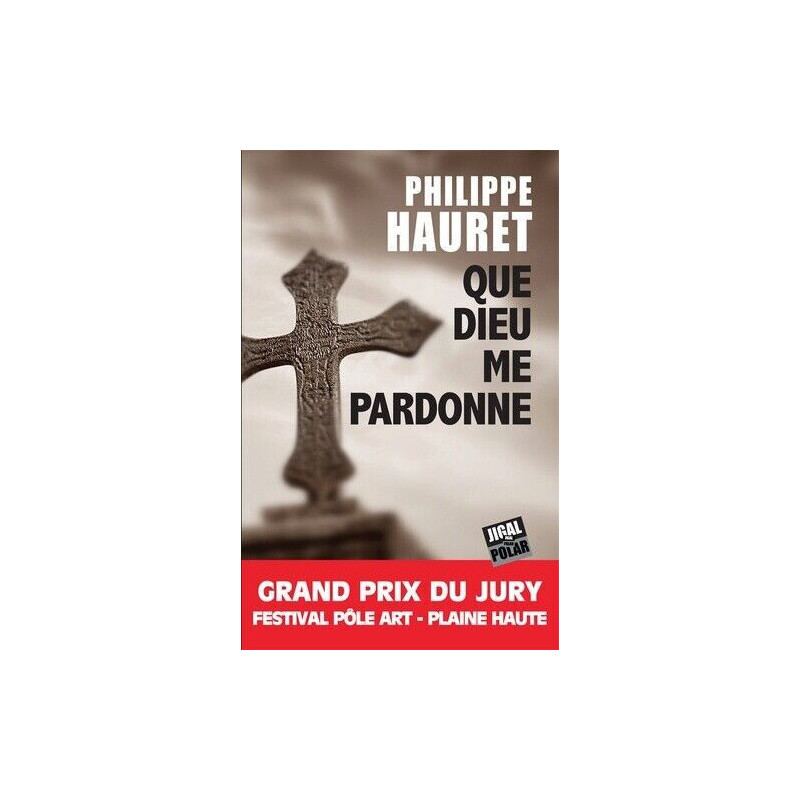 Que Dieu me pardonne