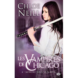 Les vampires de Chicago Tome 4 : Mordre vous va si bien