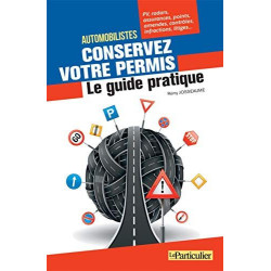 Automobilistes conservez votre permis - Le guide pratique