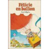 Félicie en ballon : Collection : Bibliothèque rose cartonnée