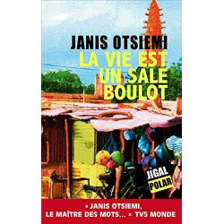 La vie est un sale boulot