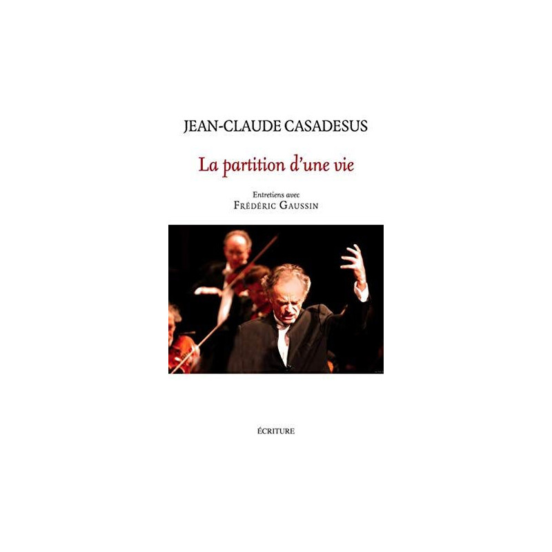 La Partition d'une vie: Entretiens avec Frédéric Gaussin