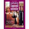Le petit guide de l'apprenti sommelier: Visite guidée autour du...