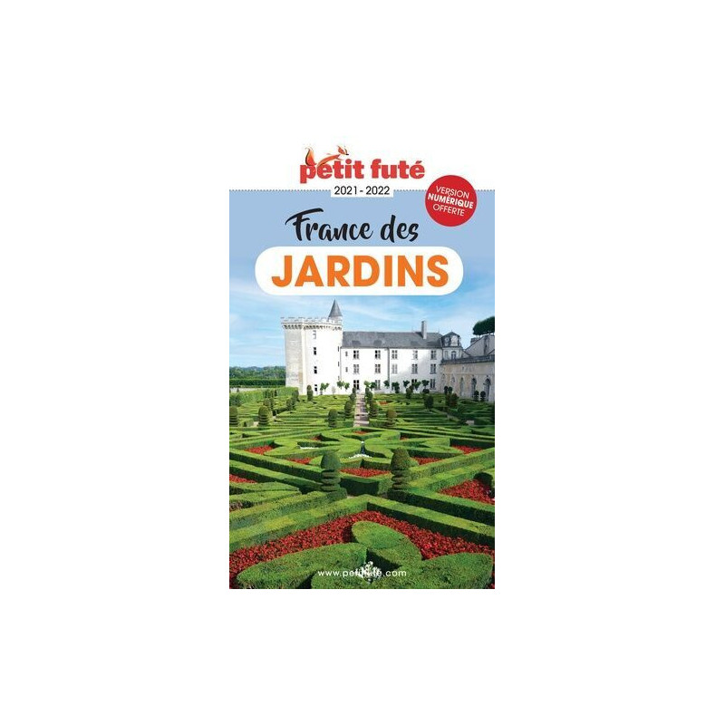 Guide de la France des jardins 2021 Petit Futé