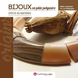 Bijoux en pâte polymère effets de matière (2e édition)