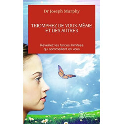 Triomphez de vous-même et des autres