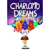 Charlotto dreams: Les vrais rêves d'une vraie folle
