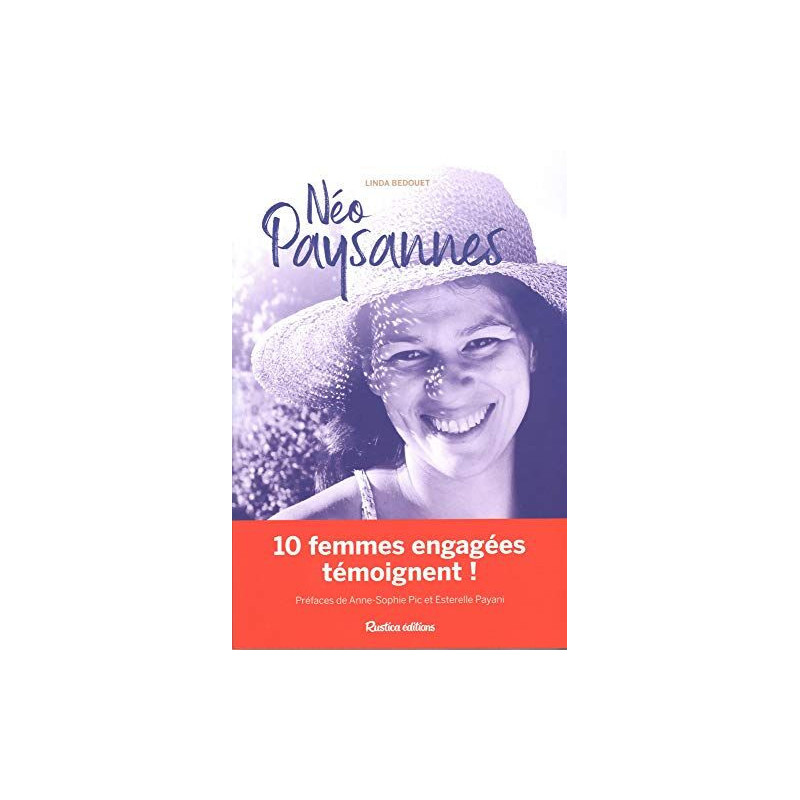 Néo-paysannes: 10 femmes engagées témoignent