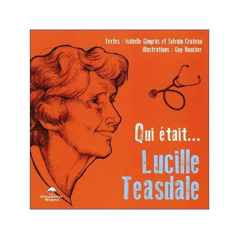 Qui était... Lucille Teasdale