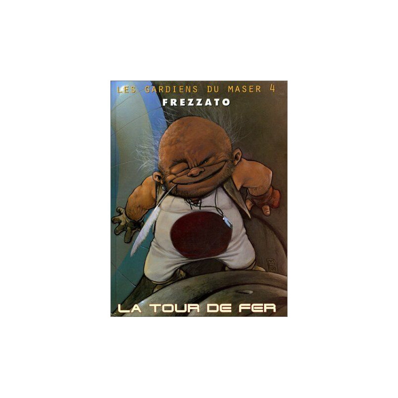 Les Gardiens du Maser tome 4 : La Tour de fer