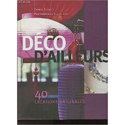 Déco d'ailleurs 40 créations originales