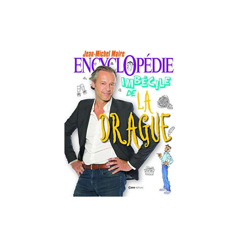 Encyclopédie imbécile de la drague