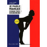 Je parle français comme un(e) cochon(ne)