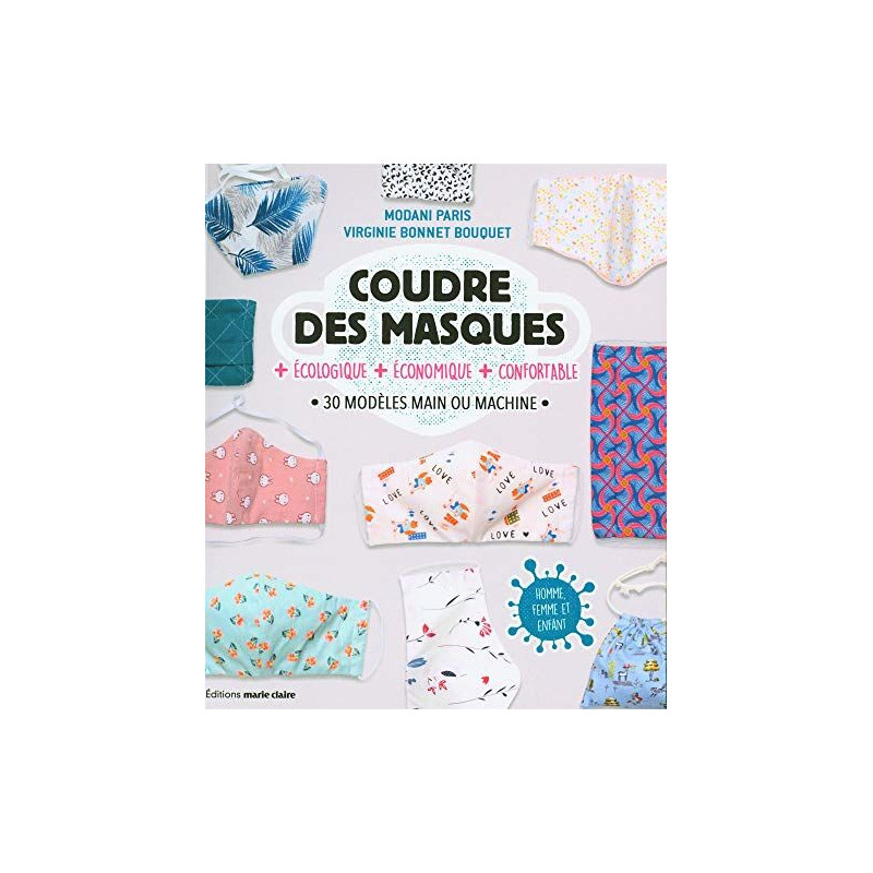Coudre des masques + écologique + économique + confortable: 30...