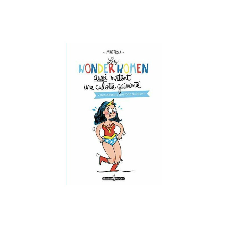 Les wonderwomen aussi mettent une culotte gainante