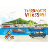 Ohé la Science - Transports toutes vitesses