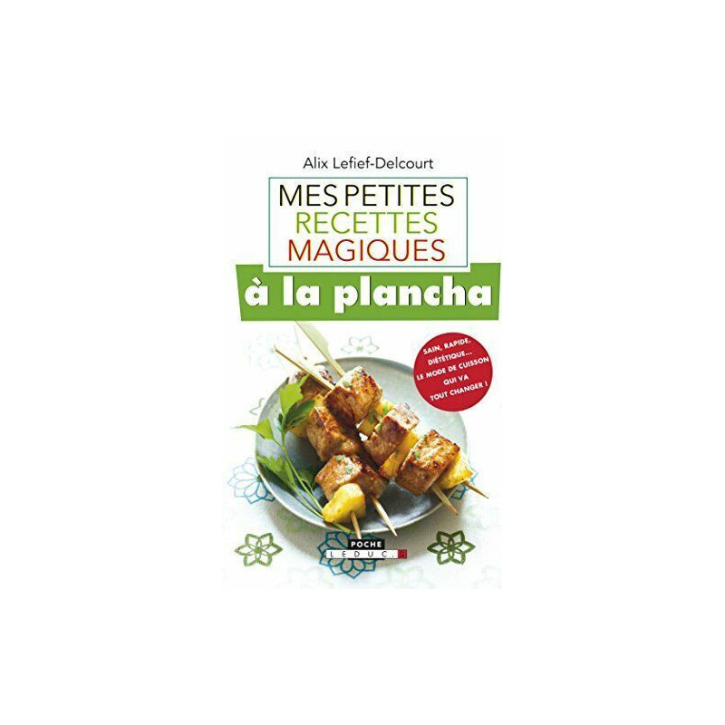 Mes petites recettes magiques à la plancha : 100 recettes...