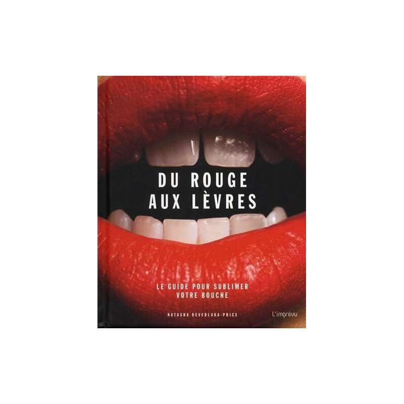 Du rouge aux lèvres - Le guide pour sublimer votre bouche