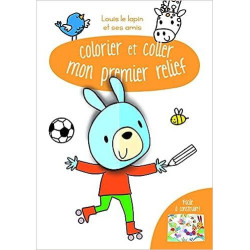 Colorier et coller mon premier relief: Louis le lapin et ses amis