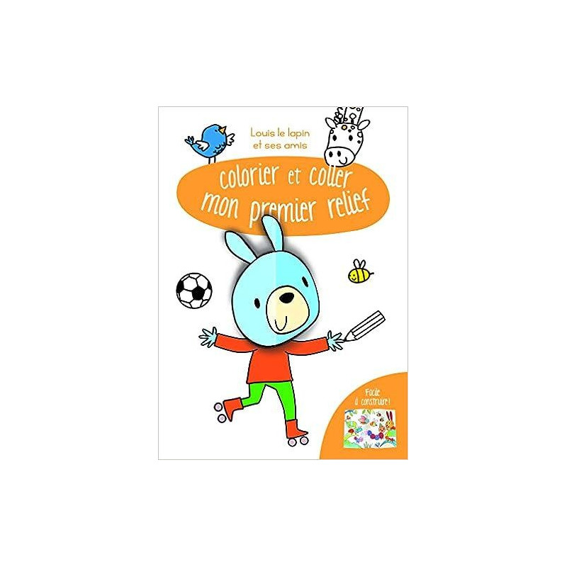 Colorier et coller mon premier relief: Louis le lapin et ses amis