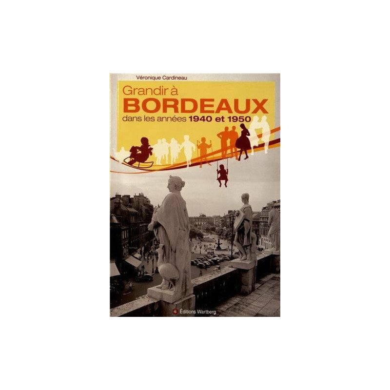 Grandir à Bordeaux dans les années 1940 et 1950