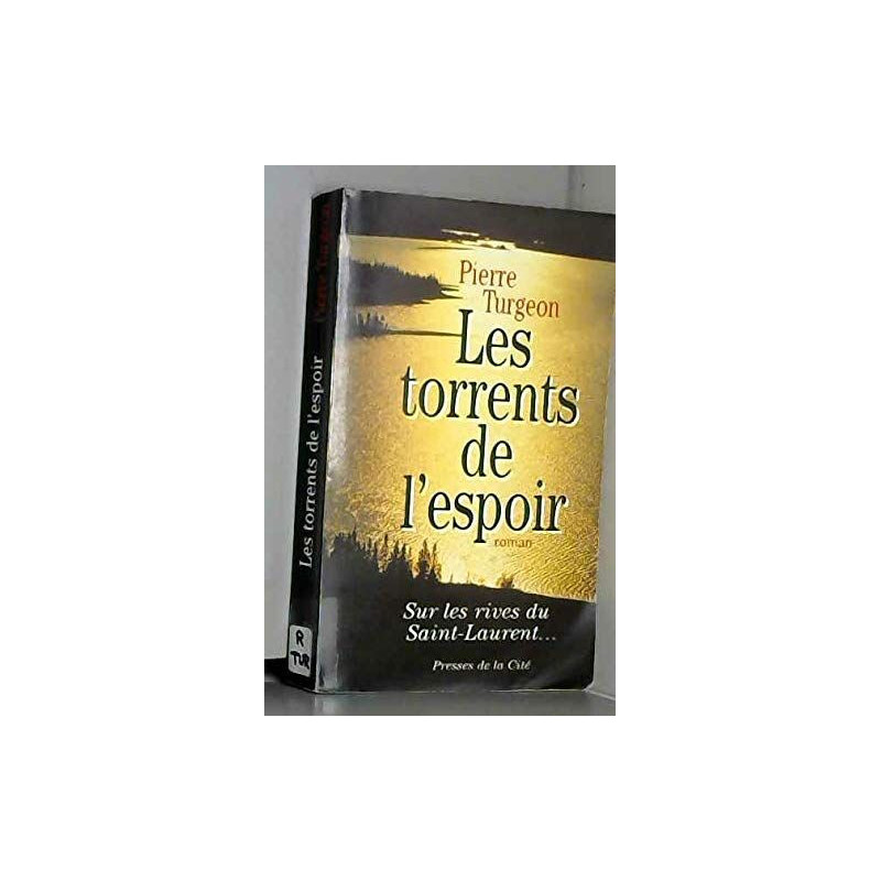 Les torrents de l'espoir / roman