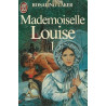 Mademoiselle Louise : Tome 1 : Collection : J'ai lu n° 1591